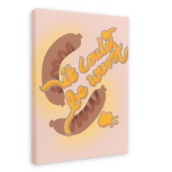 28x40-719-it-could-be-wurst-canvas-print-5056472995226-36332235423993-3.png 28x40-719-it-could-be-wurst-canvas-print-5056472995226-36332235423993-3.png