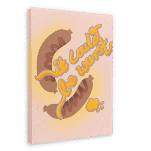 It Could Be Wurst Canvas Print