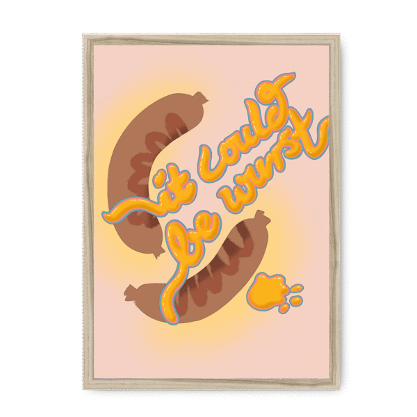 3719-framed-natural-it-could-be-wurst-framed-print-36332483248377-21.png