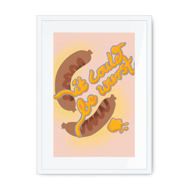 3719-framed-white-white-mount-it-could-be-wurst-framed-print-36332483477753-17.png
