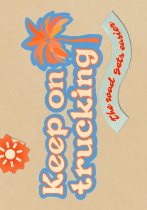Keep On Trucking Greeting Card