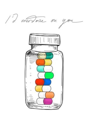 I'd Overdose On You Greeting Card