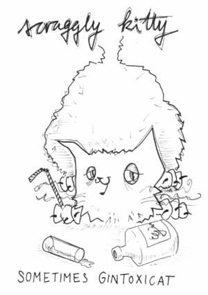 Scraggly Kitty Sometimes Gintoxicat Greeting Card