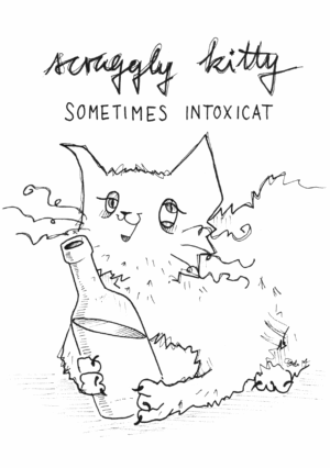Scraggly Kitty Sometimes Intoxicat Greeting Card