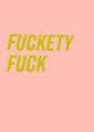 fuckety-fuck-matte-art-print-17115091665052.jpg