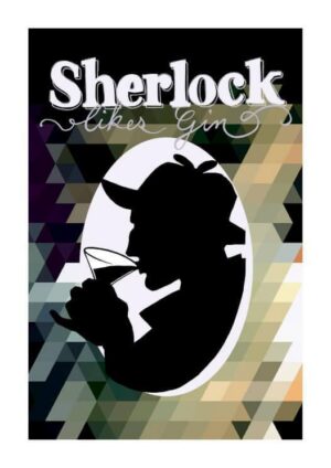 Sherlock Likes Gin Matte Art Print