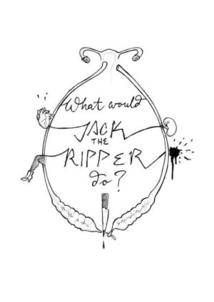 What Would Jack The Ripper Do? Matte Art Print